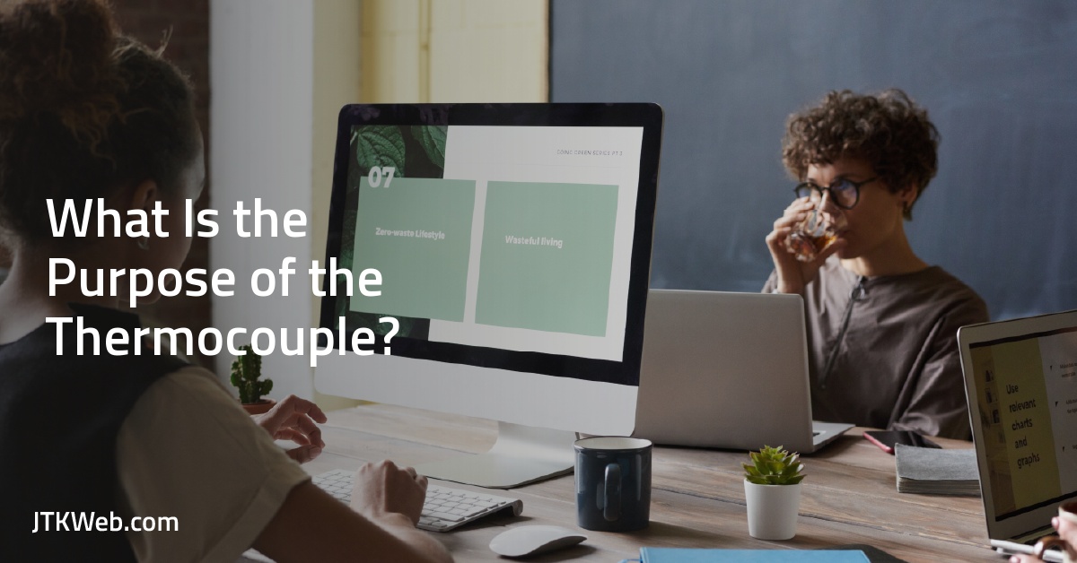 What Is the Purpose of the Thermocouple?