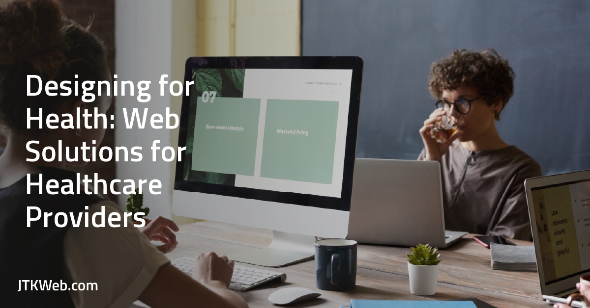Designing for Health: Web Solutions for Healthcare Providers