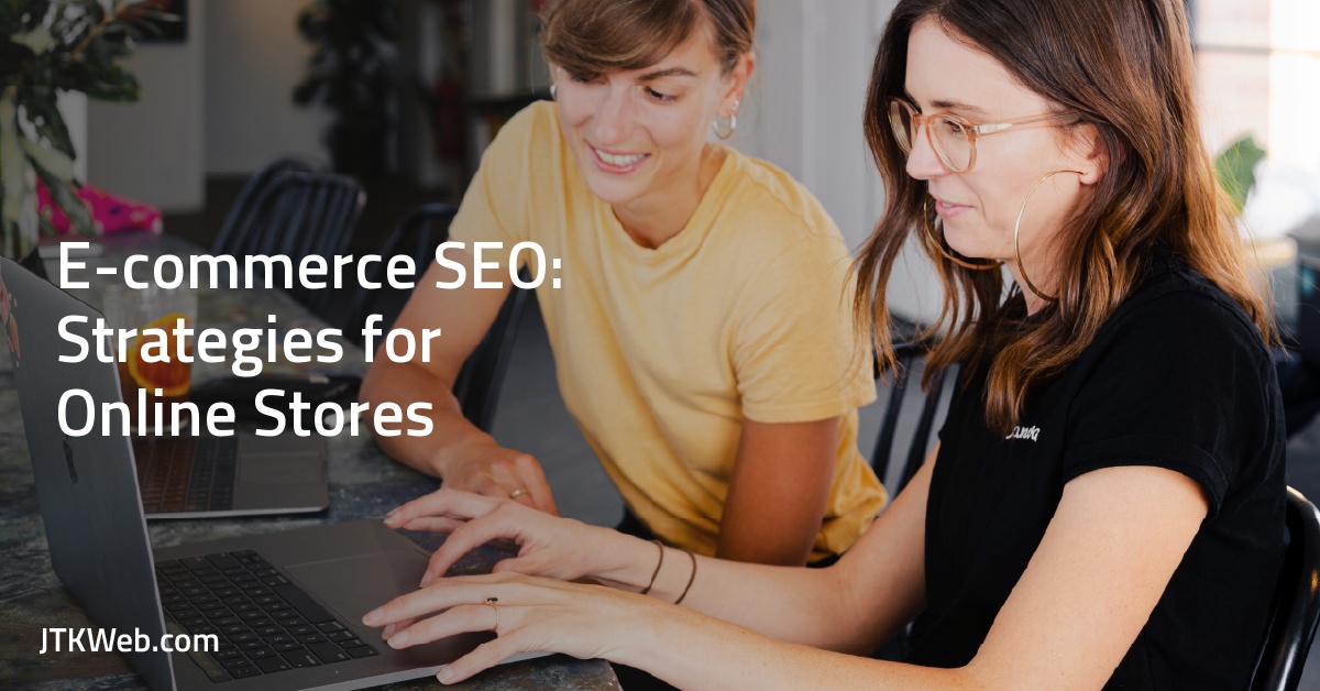 E-commerce SEO: Strategies for Online Stores