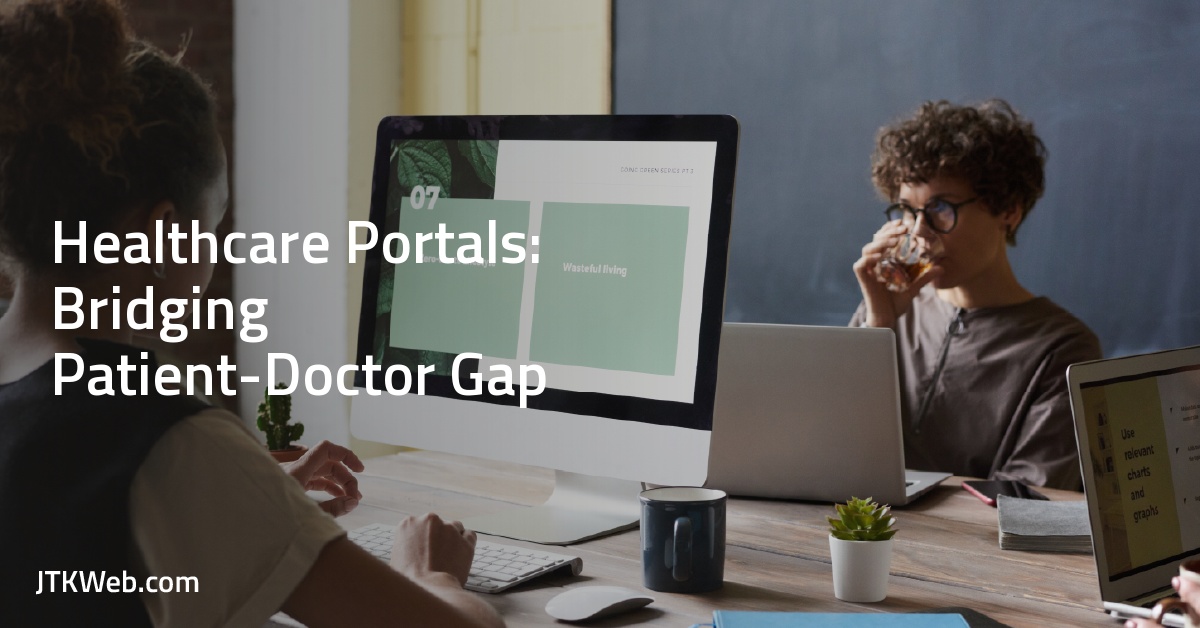 Healthcare Portals: Bridging Patient-Doctor Gap