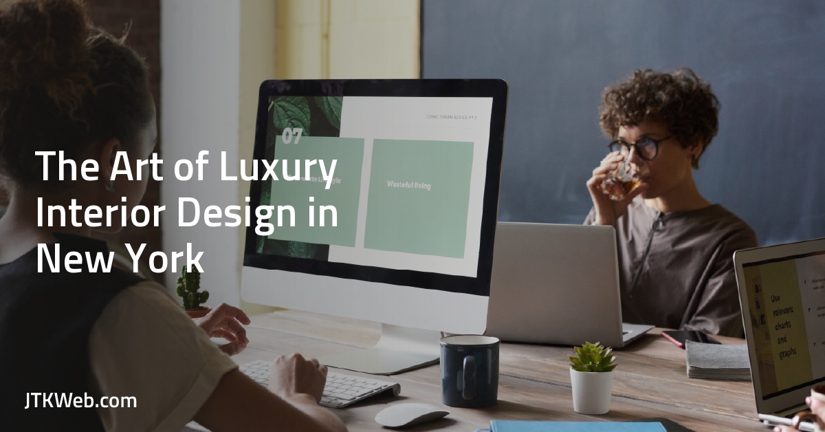 The Art of Luxury Interior Design in New York